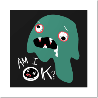 Am I Ok, Drunk Monster: Funny Weird Humor Gift T-Shirt Posters and Art